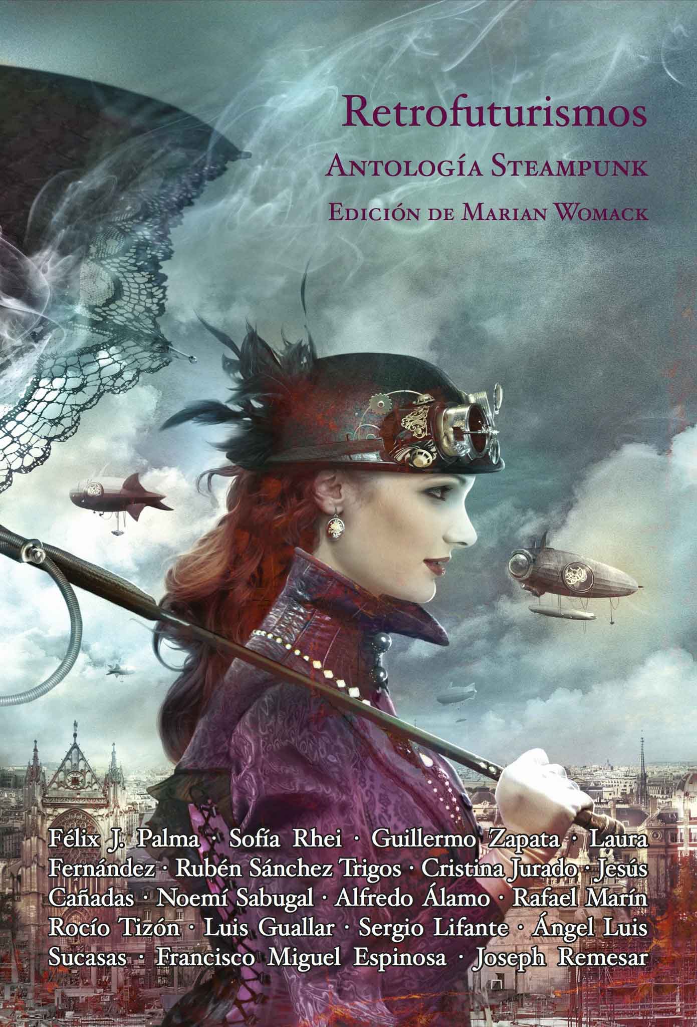 V.V.A.A. Retrofuturismos. Antología Steampunk; Edición de Marian Womack; Nevsky Prospects, 2014.