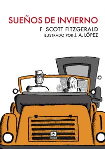  F. Scott Fitzgerald, Sueños de invierno; ilustr., por J. A. López; Granada, Traspiés, 2016; 62 págs.