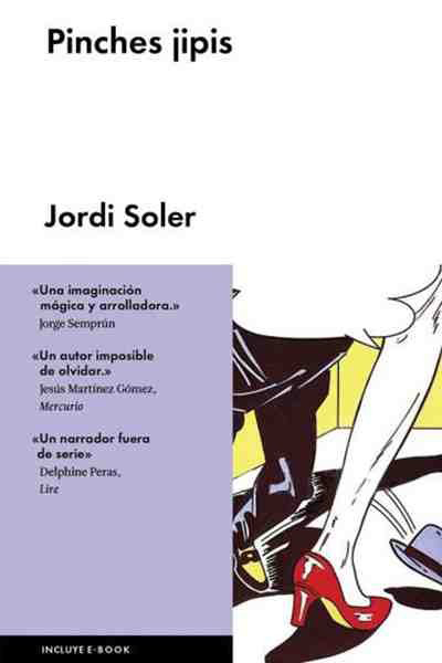 Jordi Soler, ¡Pinches jipis!; Barcelona, Malpaso, 2016; 160 págs.
