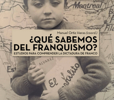 Para leer antes de votar: ‘¿Qué sabemos del franquismo? Estudios para comprender la dictadura de Franco’