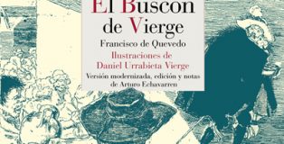 Primera versión en castellano actual de El Buscón, de Quevedo, con las ilustraciones de Urrabieta Vierge.