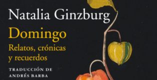 Domingo. Relatos, crónicas y recuerdos, de Natalia Ginzburg, de la editorial Acantilado.