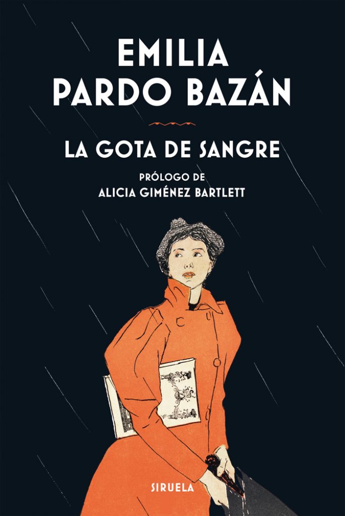 Una Pardo Bazán detective: 'La gota de sangre'. La primera novela policiaca de detectives escrita en España por una mujer.