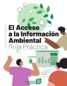 Nueva edición de 'El acceso a la información ambiental: guía práctica', de Ecologistas en Acción.